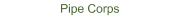 Pipe Corps